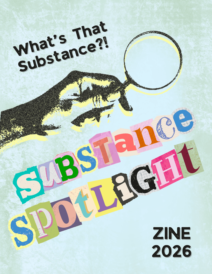 Substance Spotlight Zine 2026